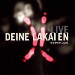 Deine Lakaien : Live in Concert 2002